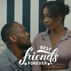 Read more about the article Best Friends forever 2023 Nollywood Movie