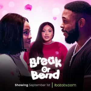 Read more about the article Break or Bend (2023) Nollywood Movie