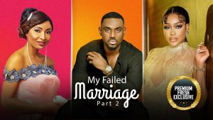 Read more about the article My Failed Marriage (2023) 1 and 2 – Nollywood Movie