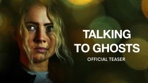 Read more about the article Talking To Ghosts (2023)
