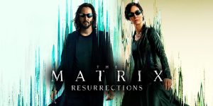 Read more about the article The Matrix Resurrections (2021)