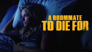 Read more about the article A Roommate to Die For (2023)