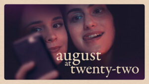 Read more about the article August At Twenty Two (2023)