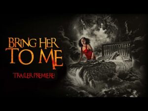 Read more about the article Bring Her To Me (2023)