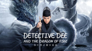 Read more about the article Detective Dee and The Dragon of Fire (2023) (Chinese)