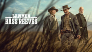 Read more about the article Lawmen: Bass Reeves Season 1 (Episode 6 Added) – Tv Series