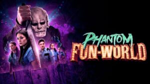 Read more about the article Phantom Fun World (2023)