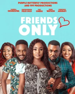 Read more about the article Friends Only (2021) – Nollywood Movie