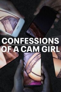Read more about the article Confessions of a Cam Girl (2024)