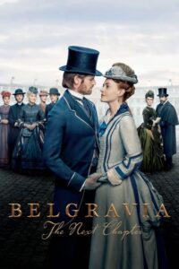 Read more about the article Belgravia The Next Chapter S01 (Episode 1 – 5 Added) | TV Series