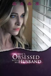 Read more about the article Shes Obsessed with My Husband (2024)