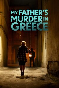 Read more about the article My Fathers Murder in Greece (2024)