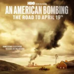 An American Bombing The Road to April 19th (2024)