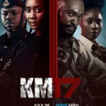 Km 17 (2024) – Nollywood Movie
