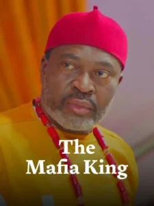 The Mafia King (2023) – Nollywood Movie