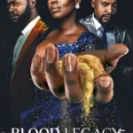 Blood Legacy Season 1 (Complete) – South Africa Series