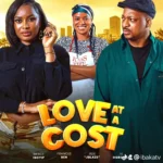 Love At A Cost (2024) – Nollywood Movie