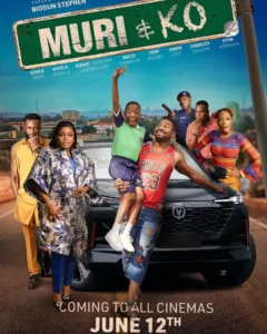 Muri and Ko (2024) – Nollywood Movie